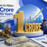 How to make 1 crore in 10 years